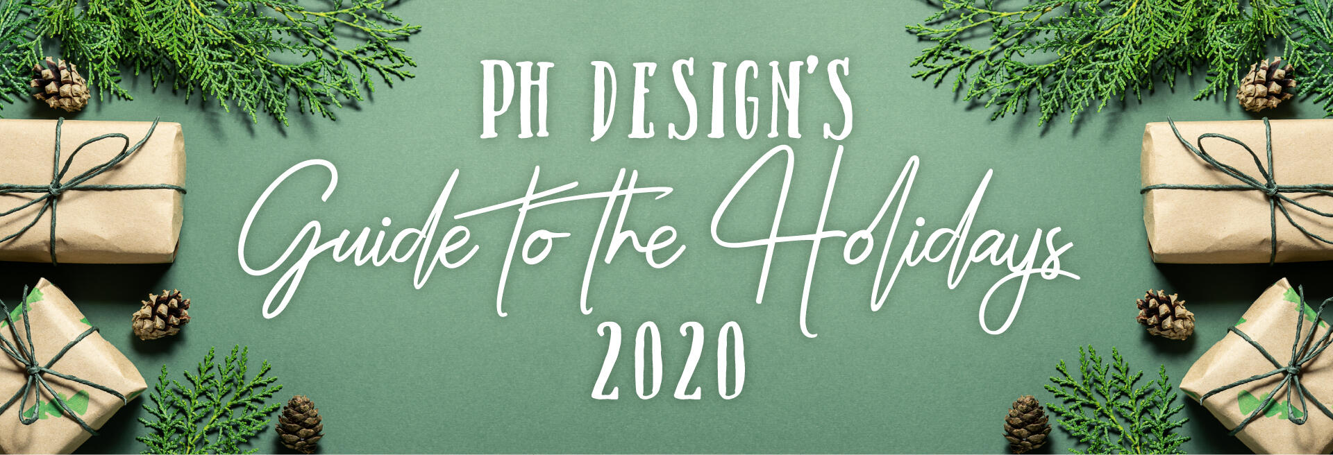 PH Design’s Guide to the Holidays 2020